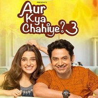 Aur Kya Chahiye (2021) Hindi Season 3 Complete Watch Online