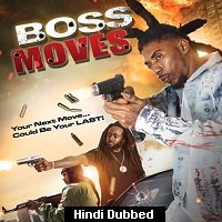 Boss Moves (2021) Unofficial Hindi Dubbed Full Movie Watch Online