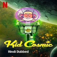 Kid Cosmic (2021) Hindi Dubbed Season 2 Complete Watch Online HD Print Free Download