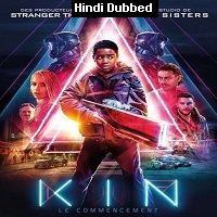 Kin (2018) Hindi Dubbed Full Movie Watch Online HD Print Free Download