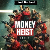 Money Heist (2021 EP 01 To 05) Hindi Dubbed Season 5