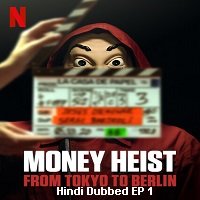 Money Heist: From Tokyo to Berlin (2021 EP 01) Hindi Dubbed Season 1 Watch Online HD Print Free Download