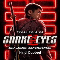 Snake Eyes: G.I. Joe Origins (2021) Hindi Dubbed Full Movie Watch Online HD Print Free Download