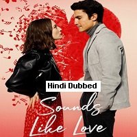 Sounds Like Love (2021) Hindi Dubbed Full Movie Watch Online