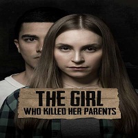 The Girl Who Killed Her Parents (2021) English Full Movie Watch Online HD Print Free Download