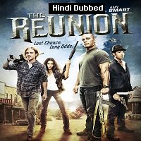 The Reunion (2011) Hindi Dubbed Full Movie Watch Online HD Print Free Download