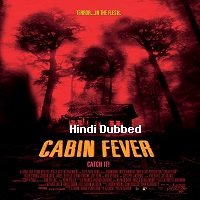 Cabin Fever (2003) Hindi Dubbed Full Movie Watch Online HD Print Free Download