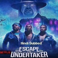 Escape The Undertaker (2021) Hindi Dubbed Full Movie Watch Online