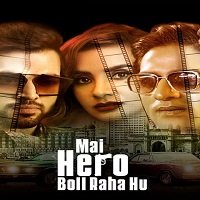 Mai Hero Boll Raha Hu (2021) Hindi Season 1 Complete Watch Online HD Print Free Download