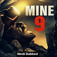 Mine 9 (2019) Hindi Dubbed Full Movie Watch Online HD Print Free Download
