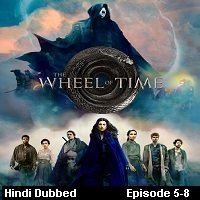 The Wheel of Time (2021 EP 5 To 8) Hindi Dubbed Season 1 Watch Online