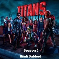 Titans (2021) Hindi Dubbed Season 3 Complete Watch Online