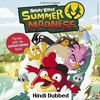 Angry Birds: Summer Madness (2022) Hindi Dubbed Season 1 Complete Watch Online HD Print Free Download