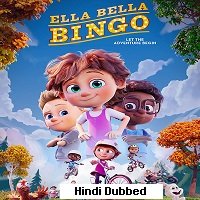 Ella Bella Bingo (2020) Hindi Dubbed Full Movie Watch Online HD Print Free Download