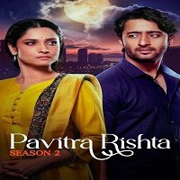 Pavitra Rishta: Its Never Too Late (2022) Hindi Season 2 Complete Watch Online