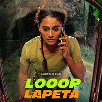 Looop Lapeta (2022) Hindi Full Movie Watch Online HD Print Free Download