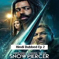 Snowpiercer (2022 EP 02) Hindi Dubbed Season 3 Watch Online HD Print Free Download
