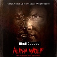 Alpha Wolf (2018) Hindi Dubbed Full Movie Watch Online