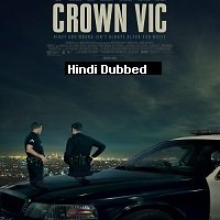 Crown Vic (2019) Hindi Dubbed Full Movie Watch Online