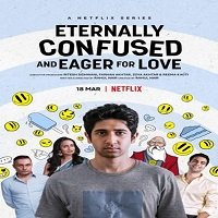 Eternally Confused and Eager for Love (2022) Hindi Season 1 Complete Watch Online