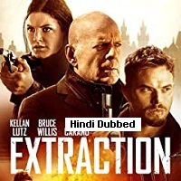 Extraction (2015) Hindi Dubbed Full Movie Watch Online HD Print Free Download
