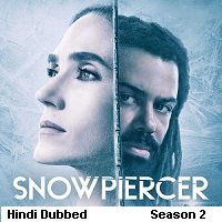 Snowpiercer (2021) Hindi Dubbed Season 2 Complete Watch Online