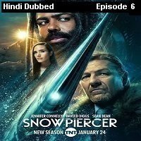 Snowpiercer (2022 EP 06) Hindi Dubbed Season 3 Watch Online HD Print Free Download
