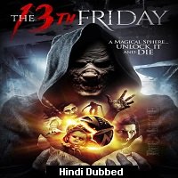 The 13th Friday (2017) Hindi Dubbed Full Movie Watch Online