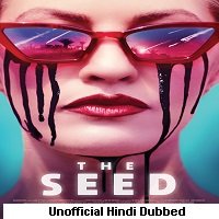 The Seed (2021) Hindi Dubbed Full Movie Watch Online HD Print Free Download