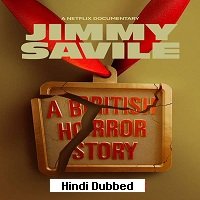 Jimmy Savile: A British Horror Story (2022) Hindi Dubbed Season 1 Complete Watch Online HD Print Free Download