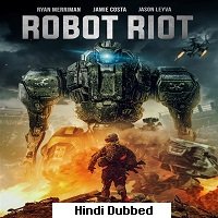 Robot Riot (2020) Hindi Dubbed Full Movie Watch Online HD Print Free Download