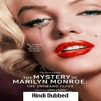 The Mystery of Marilyn Monroe: The Unheard Tapes (2022) Hindi Dubbed Full Movie Watch Online HD Print Free Download