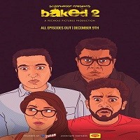 Baked (2016) Hindi Season 2 Complete Watch Online