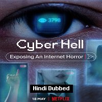 Cyber Hell: Exposing an Internet Horror (2022) Hindi Dubbed Full Movie Watch