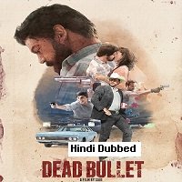 Dead Bullet (2016) Hindi Dubbed Full Movie Watch Online HD Print Free Download