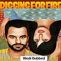 Digging for Fire (2015) Hindi Dubbed Full Movie Watch Online