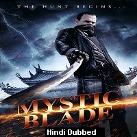 Mystic Blade (2014) Hindi Dubbed Full Movie Watch Online