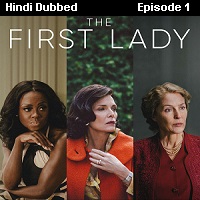 The First Lady (2022 EP 1) Hindi Dubbed Season 1 Watch Online