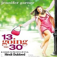 13 Going on 30 (2004) Hindi Dubbed Full Movie Watch Online