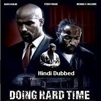 Doing Hard Time (2004) Hindi Dubbed Full Movie Watch Online HD Print Free Download