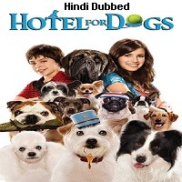 Hotel for Dogs (2009) Hindi Dubbed Full Movie Watch Online HD Print Free Download