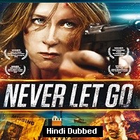 Never Let Go (2015) Hindi Dubbed Full Movie Watch Online