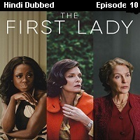 The First Lady (2022 EP 10) Hindi Dubbed Season 1 Watch Online HD Print Free Download