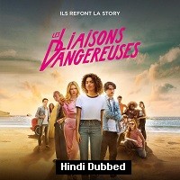 Dangerous Liaisons (2022) Hindi Dubbed Full Movie Watch Online HD Print Free Download