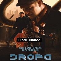 Dropa (2019) Hindi Dubbed Full Movie Watch Online HD Print Free Download