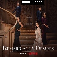 Remarriage and Desires (2022) Hindi Dubbed Season 1 Complete Watch Online