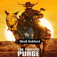 The Forever Purge (2021) Hindi Dubbed Full Movie Watch Online HD Print Free Download