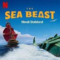The Sea Beast (2022) Hindi Dubbed Full Movie Watch Online