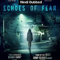 Echoes Of Fear (2018) Hindi Dubbed Full Movie Watch Online