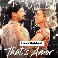 That is Amor (2022) Hindi Dubbed Full Movie Watch Online HD Print Free Download